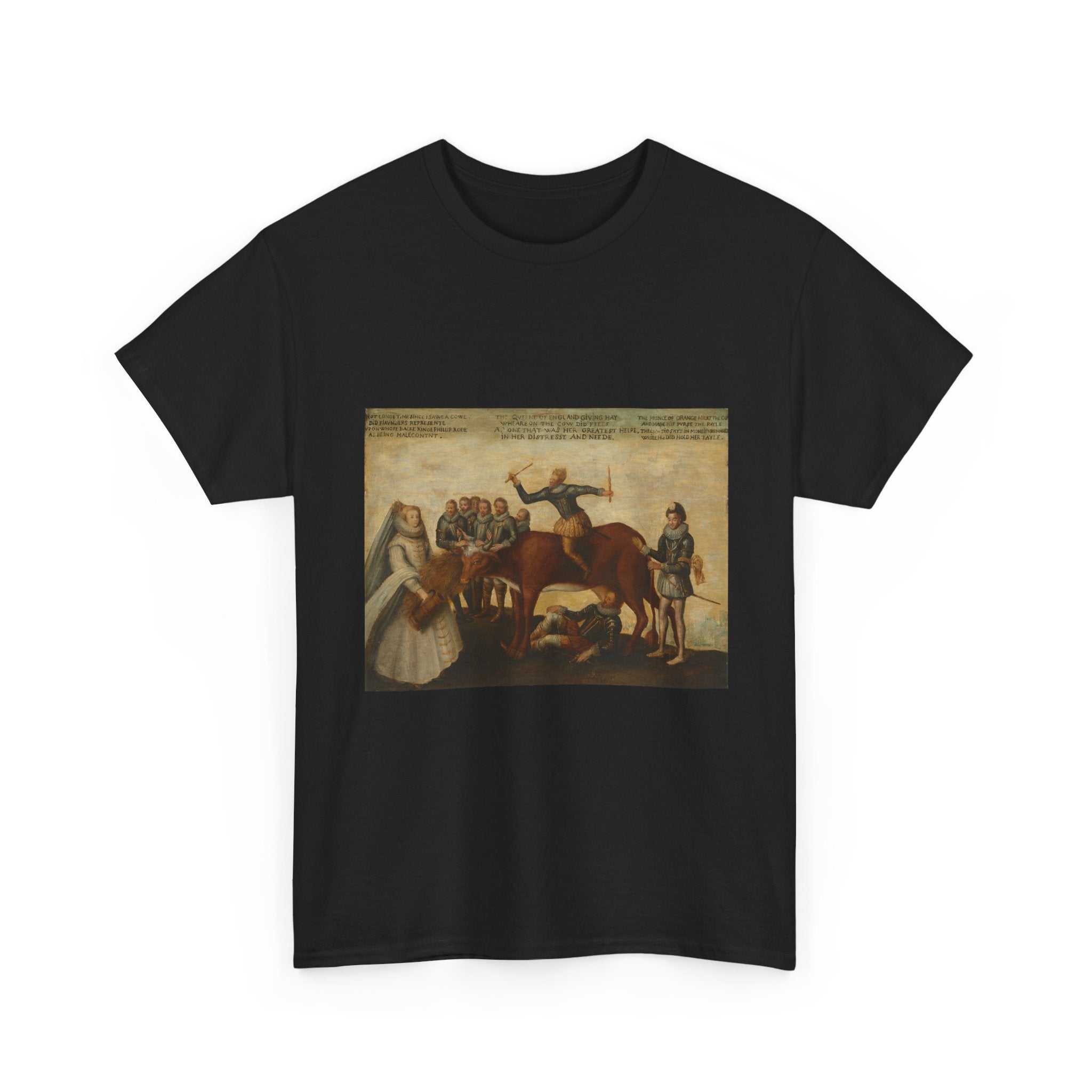 Art Tee – The Dairy Cow: The Dutch Provinces, Revolting against the Spanish King Philip II, Are Led by Prince William of Orange, The States General Entreat Queen Elizabeth I for Aid